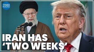 Trump gives Iran two weeks as US is 'ready' to drop bunker buster bomb
