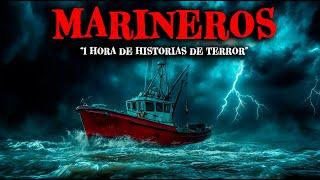 1 Hora de Historias de Terror Reales de MARINEROS - Relatos de Horror