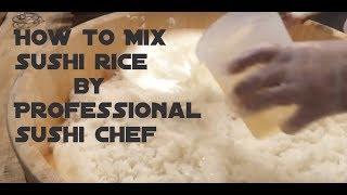 How to Mix Sushi Rice by Professional Chef