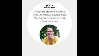 Unlocking student potential with Emmanuelle Coppinger, Managing Director @ Front Row Ventures