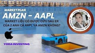 AAPL AMZN EARNING LIỆU CÓ THAY ĐỔI CỤC DIỆN MARKET