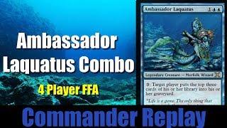 Commander Replay: Ambassador Laquatus Combo