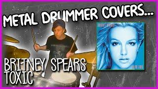 BRITNEY SPEARS - Toxic [DRUM COVER]