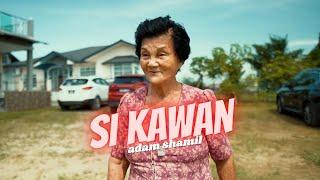 Adam Shamil - Si Kawan (Official Music Video)