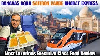 Most Luxurious Agra Banaras Vande Bharat Express Journey | Exclusive Class Food Review