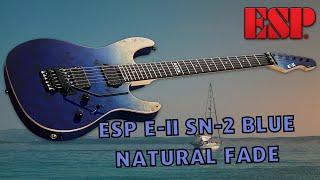 ESP E-II SN-2 BLUE NATURAL FADE