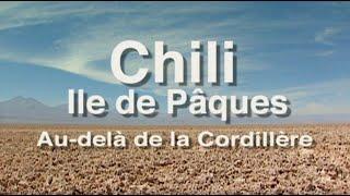 "Chili - Île de Pâques, au-delà de la Cordillère" un film de Pierre Brouwers