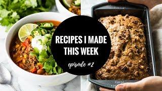 2. RECIPES I MADE THIS WEEK | Isabel Eats