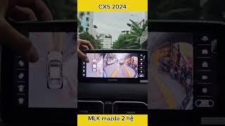 Camera 360 Màn Mazda 2 hệ cho Mazda CX5 2024 #thanhphatauto  #zestech #manhinhandroid #mazdacx5