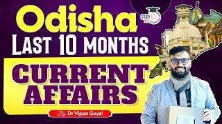 Odisha Current Affairs 2024 | Last 10 Months Odisha Current Affairs 2024 l OPSC OAS | Dr Vipan Goyal