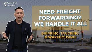 Need Freight Forwarding? We Handle It All - Shipping, Trucking, & Warehousing!