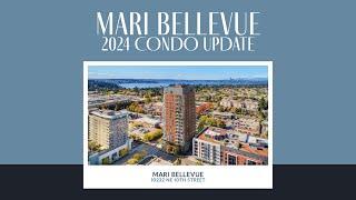 Mari Bellevue | 2024 Condo Update