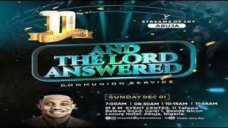 11TH GLOBAL ANNIVERSARY || AND THE LORD ANSWERED [COMMUNION] || SUNDAY SERVICE || 1ST DECEMBER 2024