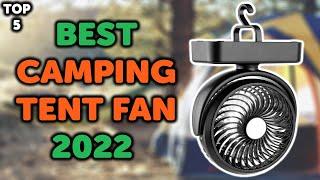 5 Best Camping Fan for Tent | Top 5 Rechargeable Battery Powered Camping Fans in 2022