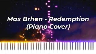 Max Brhon - Redemption (Piano Cover)