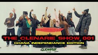 THE CLENARIE SHOW 001 - GHANA INDEPENDANCE EDITION