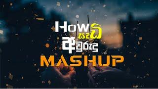 How Sad - Avurudu Mashup (DJ AIFA)