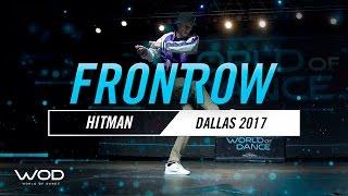 HITMAN | FrontRow | World of Dance Dallas 2017 | #WODDALLAS17