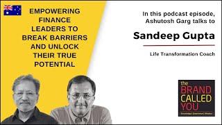 From CFO to Life Coach: Unleashing Human Potential | Sandeep Gupta | TBCY