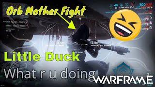 Little Duck in Orb Mother Phase 4 Final Battle |Warframe Funny