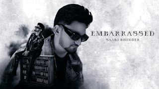 Embarrassed (Official Audio) Saabi Bhinder | Yaari Ghuman | Amber | EXPERIMENTO