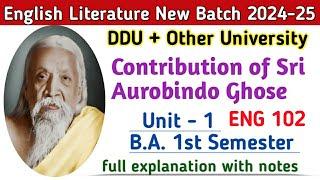 B.A. 1st semester English Unit 1 - Contribution of Sri Aurobindo | ENG 102 | Sri Aurobindo