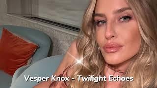 Vesper Knox - Twilight Echoes