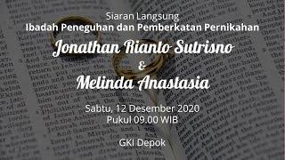 Ibadah Pemberkatan Pernikahan Jonathan Rianto & Melinda Anastasia