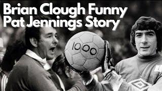 Brian Clough Funny Story About Pat Jennings “I Got This Letter..” 