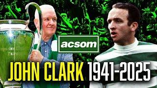 Rest in peace John Clark // You Will Never Walk Alone // ACSOM // A Celtic State of Mind