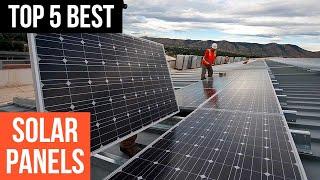 Top 5 Best Solar Panels In 2024