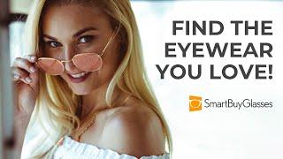 Find the Eyewear you Love at SmartBuyGlasses