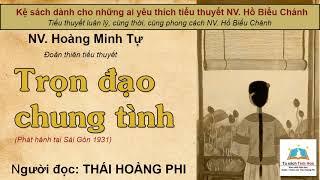 TRỌN ĐẠO CHUNG TÌNH. Tác giả NV. Hoàng Minh Tự. Người đọc: Thái Hoàng Phi