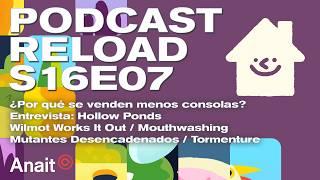 Podcast Reload: S16E07 – Oda a Sakurai, Wilmot Works It Out, Mouthwashing, Tormenture