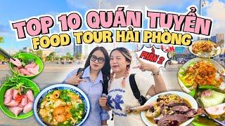 Top 10 quán tuyển nhất định bạn phải thử khi đi food tour Hải Phòng (phần 2)