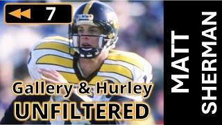 Ep. 7: Interview with Matt Sherman - Gallery and Hurley Unfiltered: Iowa Football Rewind