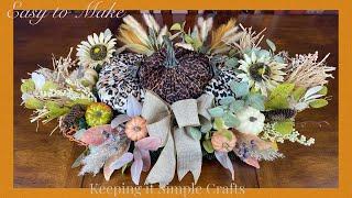 FALL - THANKSGIVING CENTERPIECE TUTORIAL / PUMPKIN FLORAL ARRANGEMENT DIY EASY TO MAKE HIGH END LOOK