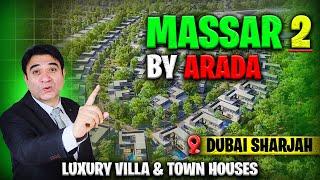 Massar 2 by Arada | Luxury Villas & Townhouses in Dubai-Sharjah | Best Investment Opportunity!