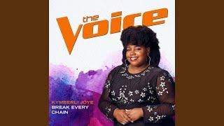 Break Every Chain (The Voice Performance)