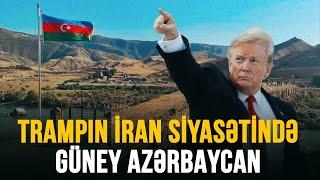 TRAMPIN İRAN SİYASƏTİNDƏ GÜNEY AZƏRBAYCAN  | BİZİM MÖVQE CANLI YAYIM