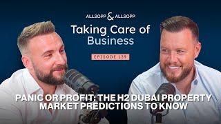 Panic or Profit: The H2 Dubai Property Market Predictions You Need To Know