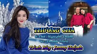 Vọng Cổ : THƯƠNG CHA | Thơ : Nguyễn Thấm | Vc : Thanh Triều | Tb: Jenny Huỳnh