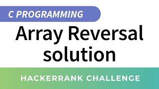 HackerRank Solution: Array Reversal in C