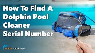 How To Find A Dolphin Pool Cleaner Serial Number