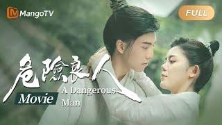 【芒果TV大电影】《危险良人》A Dangerous Man｜MangoTV