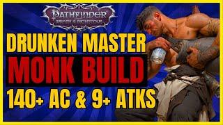 PF: WotR - DRUNKEN MASTER Monk Build: 140+ AC & 9+ PUNCHES/Round - The CHAOTIC Monk