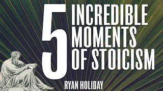 5 More of the Most Stoic Moments In History | Ryan Holiday | Stoicism