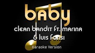 Clean Bandit - Baby ft. Marina & Luis Fonsi (Karaoke) 