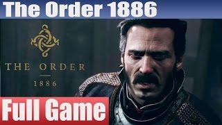 The Order 1886 Full Walkthrough / Complete Walkthrough