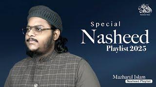 Special Nasheed Playlist 2025 | Mazharul Islam | Ramadan 2025